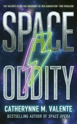 Sci-fi a fantasy Space Oddity - Catherynne M. Valente
