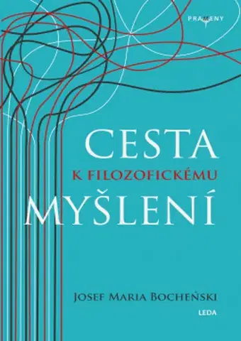 Filozofia Cesta k filozofickému myšlení - Józef Maria Bocheński,Marie Podolská