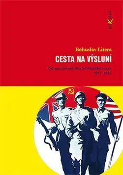 Svetové dejiny, dejiny štátov Cesta na výsluní - Bohuslav Litera