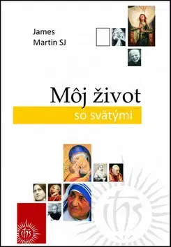 Náboženstvo - ostatné Môj život so svätými - Martin James