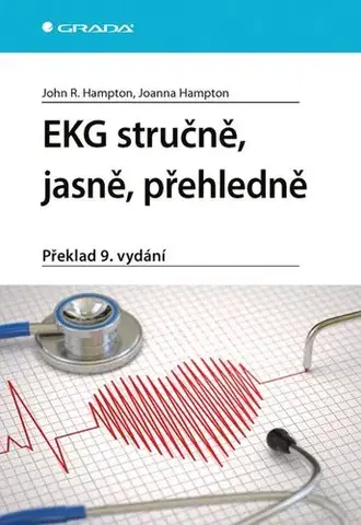 Medicína - ostatné EKG stručně, jasně, přehledně, překlad 9. vydání - John R. Hampton