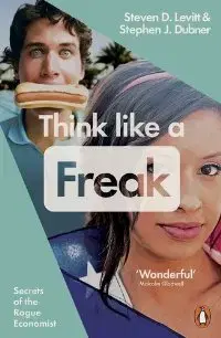 Ekonómia, Ekonomika Think Like a Freak - Stephen J. Dubner,Steven D. Levitt