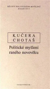 Filozofia Dějiny politického myšlení III/1 - Jiří Chotaš,Rudolf Kučera