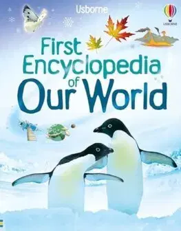 Encyklopédie pre deti a mládež - ostatné First Encyclopedia of Our World - Felicity Brooks,David Hancock