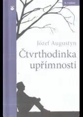 Kresťanstvo Čtvrthodinka upřímnosti - Józef Augustyn