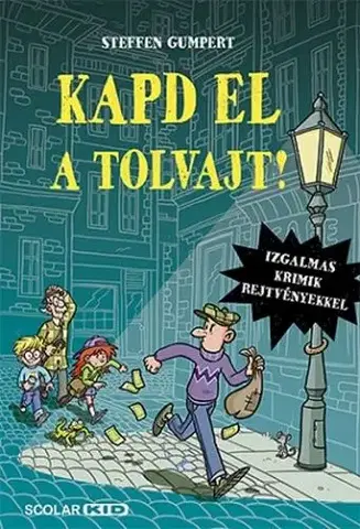 Dobrodružstvo, napätie, western Kapd el a tolvajt! - Steffen Gumpert