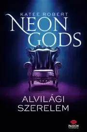 Romantická beletria Neon Gods – Alvilági szerelem - Robert Katee