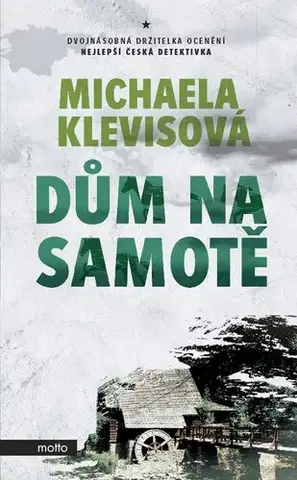 Detektívky, trilery, horory Dům na samotě - Michaela Klevisová