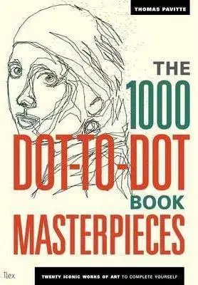 Výtvarné umenie The 1000 Dot-to-Dot Book: Masterpieces - Thomas Pavitte