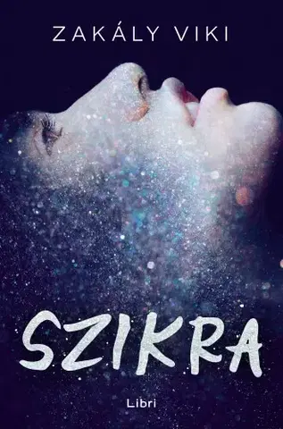 Romantická beletria Szikra - Viktória Zakály