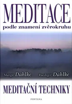 Náboženstvo - ostatné Meditace podle znamení zvěrokruhu - Margit Dahlke,Dan Ruediger