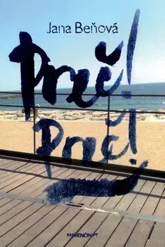 Slovenská beletria Preč! Preč! - Jana Beňová