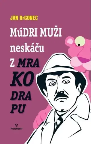 Slovenská beletria Múdri muži neskáču z mrakodrapu - Ján Drgonec