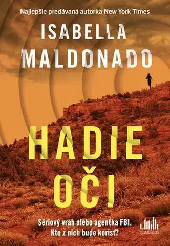 Detektívky, trilery, horory Hadie oči - Isabella Maldonado,Anna Chelemendiková