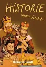 Slovenské a české dejiny Historie trochu jinak - Richard Händl