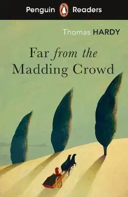 Zjednodušené čítanie Penguin Readers Level 5: Far from the Madding Crowd - Thomas Hardy