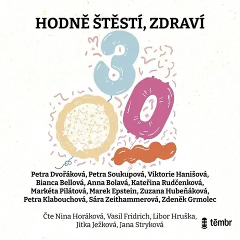 Novely, poviedky, antológie Témbr HODNĚ ŠTĚSTÍ, ZDRAVÍ...