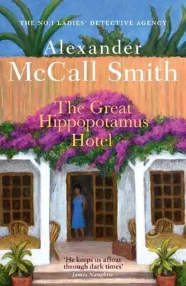 Detektívky, trilery, horory The Great Hippopotamus Hotel - Alexander McCall Smith