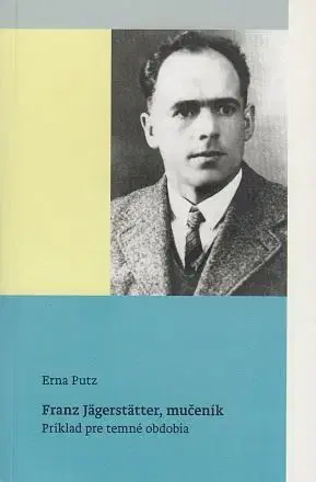 Náboženstvo Franz Jägerstätter, mučeník - Erna Putzová