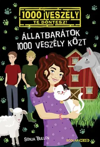 Dobrodružstvo, napätie, western Állatbarátok 1000 veszély közt - Sonja Bullen,Bán Zoltán András