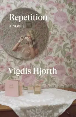 Svetová beletria Repetition : A Novel - Vigdis Hjorth,Charlotte Barslund