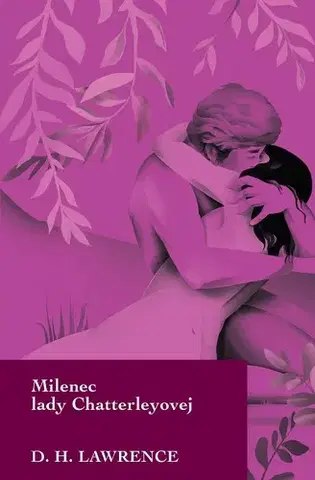 Svetová beletria Milenec lady Chatterleyovej - David Herbert Lawrence