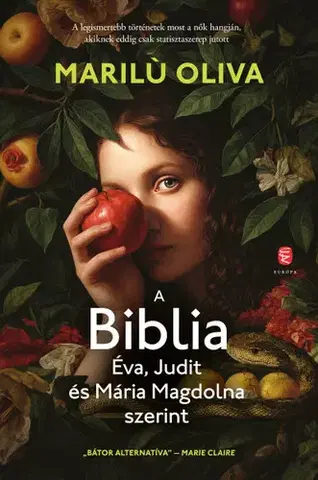 Náboženstvo - ostatné A Biblia Éva, Judit és Mária Magdolna szerint - Oliva Marilu