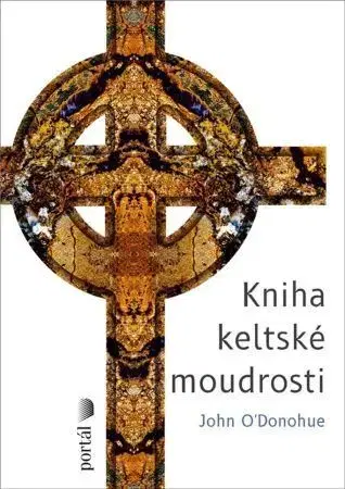Mágia a okultizmus Kniha keltské moudrosti - O´Donohue John
