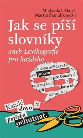 Literárna veda, jazykoveda Jak se píší slovníky - Michaela Lišková