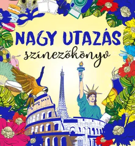 Pre deti a mládež - ostatné Nagy utazás - Színezőkönyv