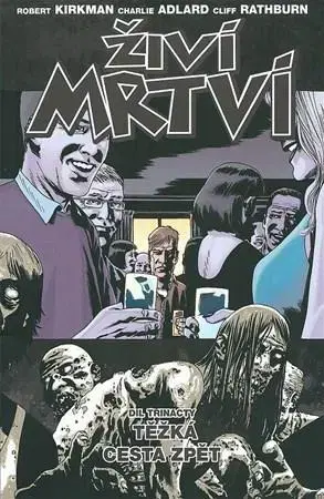 Sci-fi a fantasy Živí mrtví - Charlie Adlard,Robert Kirkman,Cliff Rathburn