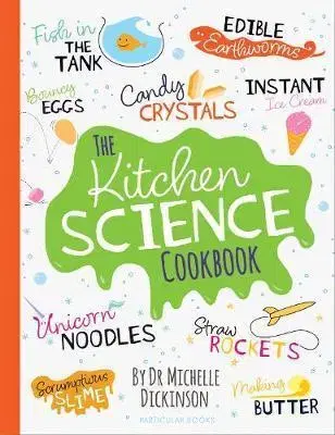 Kuchárky - ostatné The Kitchen Science Cookbook - Michelle Dickinson