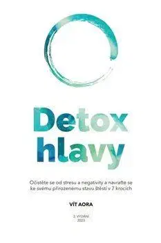 Duchovný rozvoj Detox hlavy, 2. vydání - Vít Aora