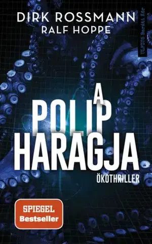 Detektívky, trilery, horory A polip haragja - Dirk Rossmann,Ralf Hoppe