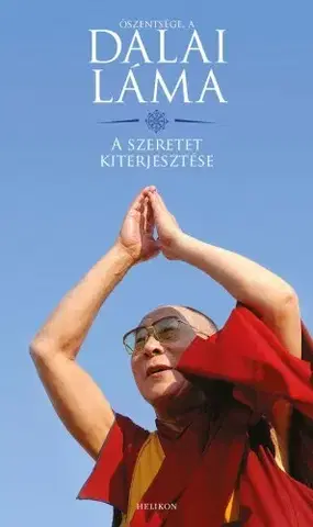 Buddhizmus A szeretet kiterjesztése - Őszentsége Dalai Láma