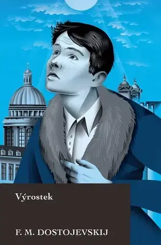 Svetová beletria Výrostek - Fjodor Michajlovič Dostojevskij