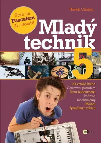 Encyklopédie pre deti a mládež - ostatné Mladý technik 5 - Radek Chajda