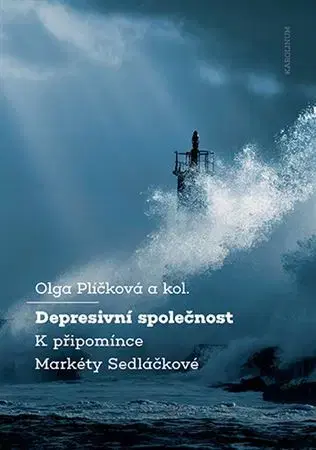 Psychológia, etika Depresivní společnost - Olga Plíčková