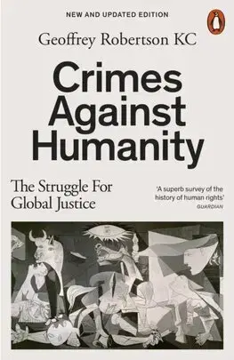 Právo - ostatné Crimes Against Humanity - Geoffrey Robertson