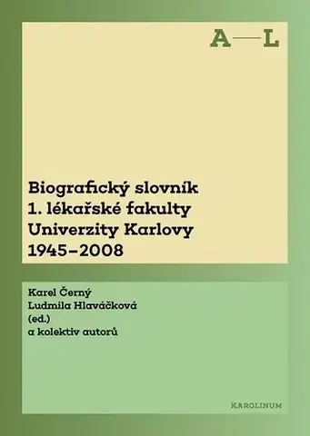 Svetové dejiny, dejiny štátov Biografický slovník 1. lékařské fakulty Univerzity Karlovy 1945-2008 - Karel Černý