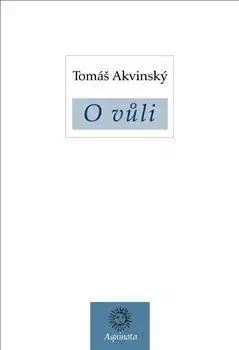 Filozofia O vůli - Tomáš Akvinský