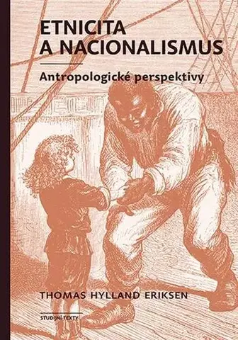 Sociológia, etnológia Etnicita a nacionalismus - Eriksen Thomas Hylland