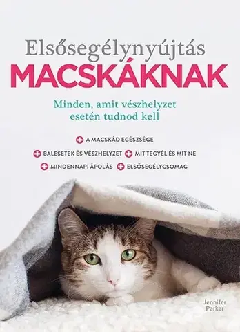 Mačky Elsősegélynyújtás macskáknak - Jennifer Parker