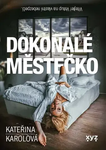 Detektívky, trilery, horory Dokonalé městečko - Kateřina Karolová