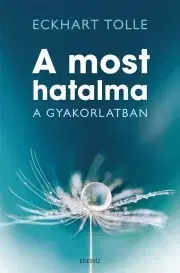Rozvoj osobnosti A most hatalma - Eckhart Tolle