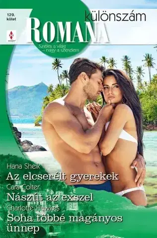 Romantická beletria Romana különszám 129. - Colter Cara,Hawkes Charlotte,Hana Sheik