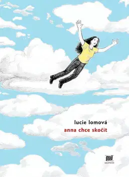 Romantická beletria Anna chce skočit - Lucie Lomová,Lucie Lomová