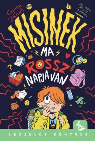Pre deti a mládež - ostatné Misinek ma rossz napja van - János Csepregi