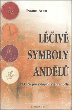 Anjeli Léčivé symboly andělů - 49 klíčů - Ingrid Auer