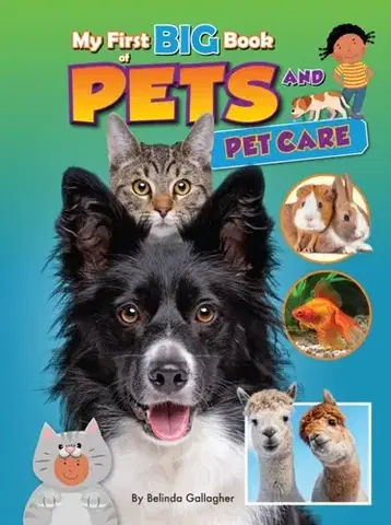Encyklopédie pre deti a mládež - ostatné My First BIG Book of PETS and PETCARE - Belinda Gallagher